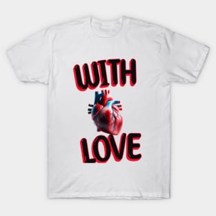 WITH LOVE T-Shirt